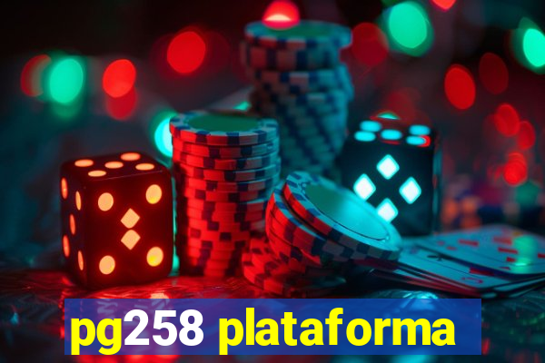 pg258 plataforma