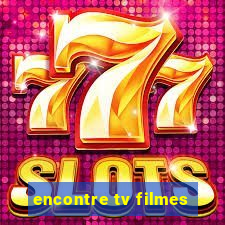 encontre tv filmes