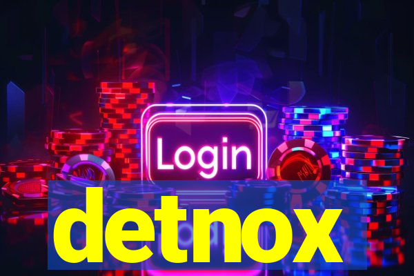 detnox