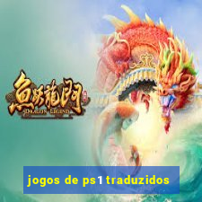 jogos de ps1 traduzidos