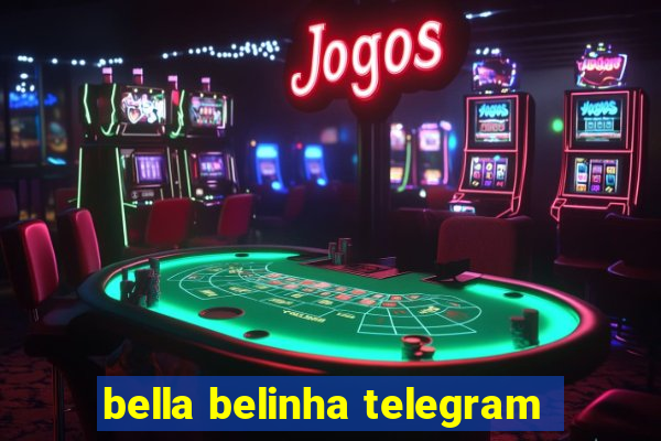 bella belinha telegram