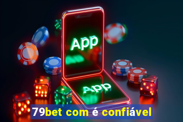 79bet com é confiável