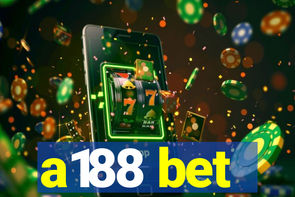 a188 bet