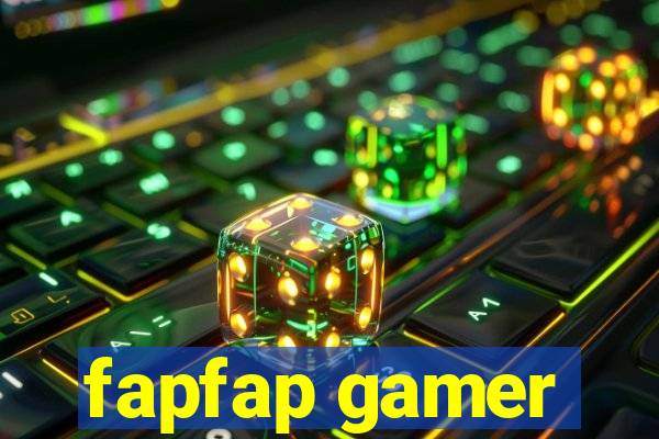 fapfap gamer