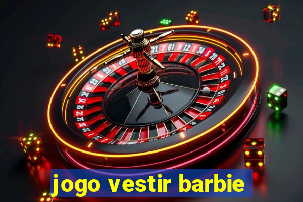 jogo vestir barbie