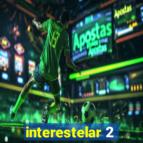 interestelar 2