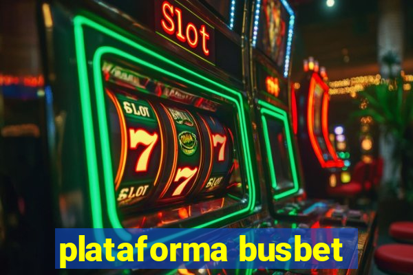 plataforma busbet