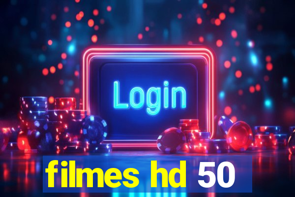 filmes hd 50