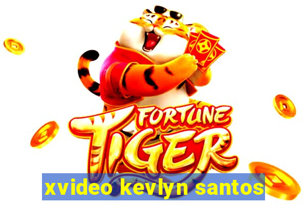 xvideo kevlyn santos