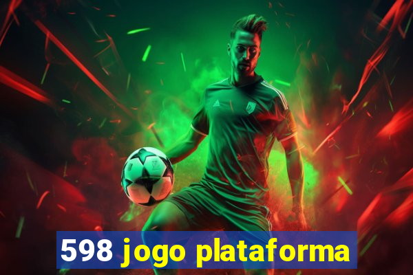 598 jogo plataforma