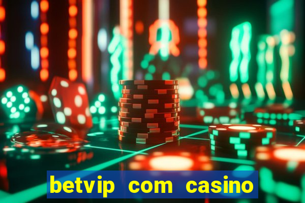 betvip com casino pgsoft fortune tiger