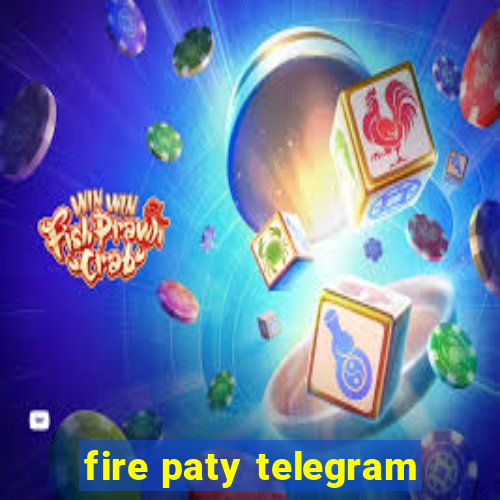 fire paty telegram