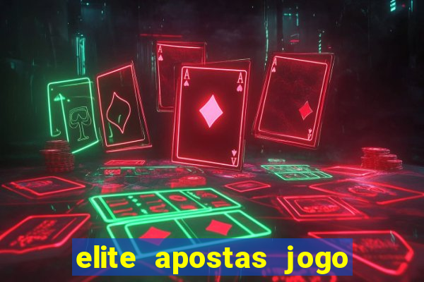 elite apostas jogo do bicho