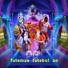 futemax futebol ao vivo hd