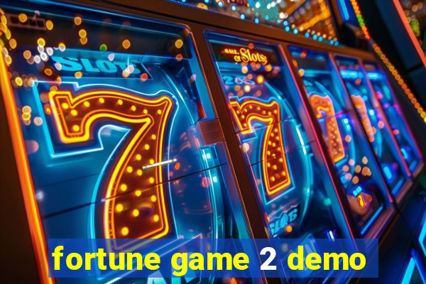 fortune game 2 demo