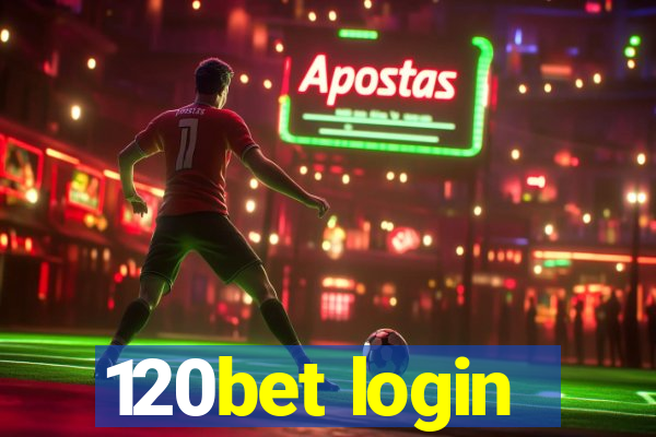 120bet login