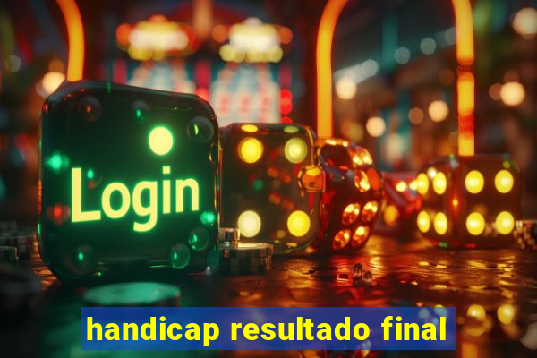 handicap resultado final