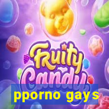 pporno gays