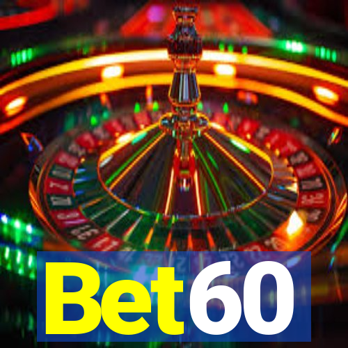 Bet60