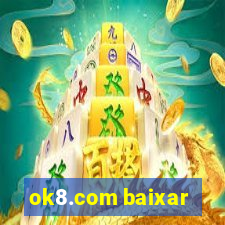 ok8.com baixar