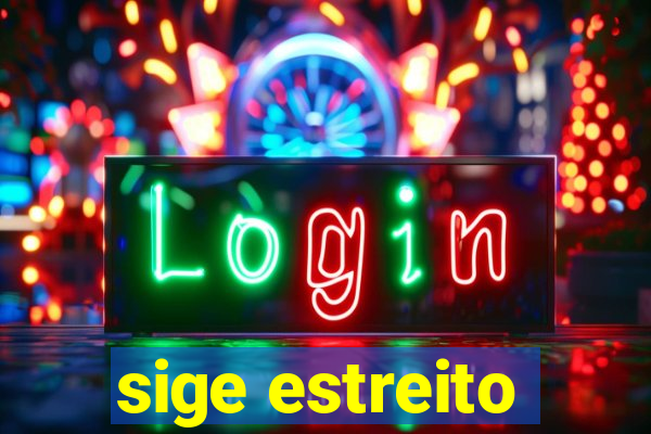 sige estreito