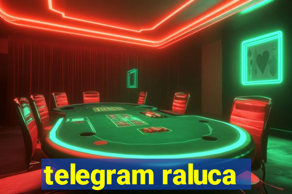 telegram raluca