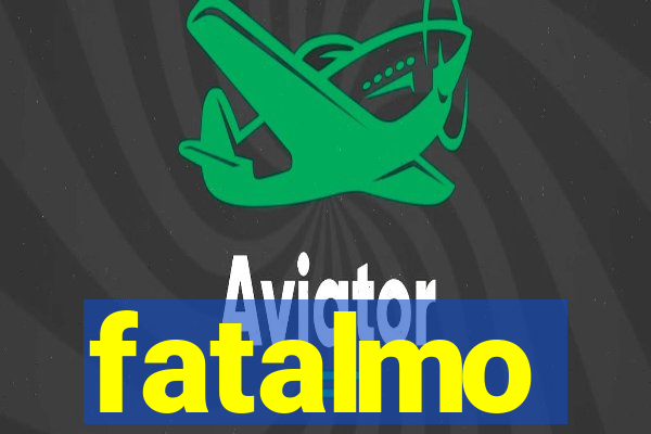 fatalmo