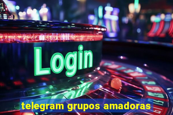 telegram grupos amadoras