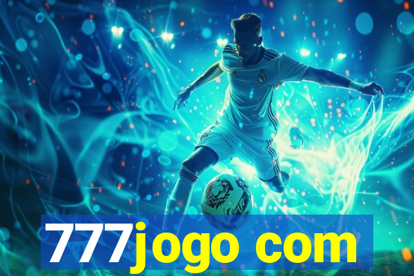 777jogo com