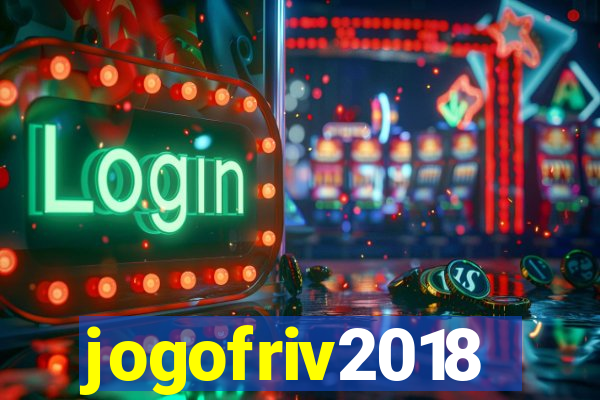 jogofriv2018