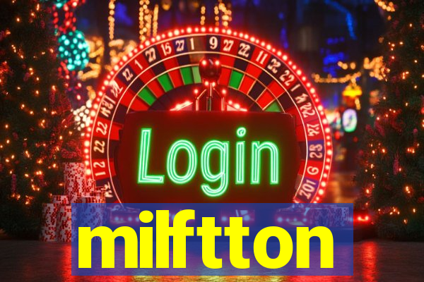 milftton