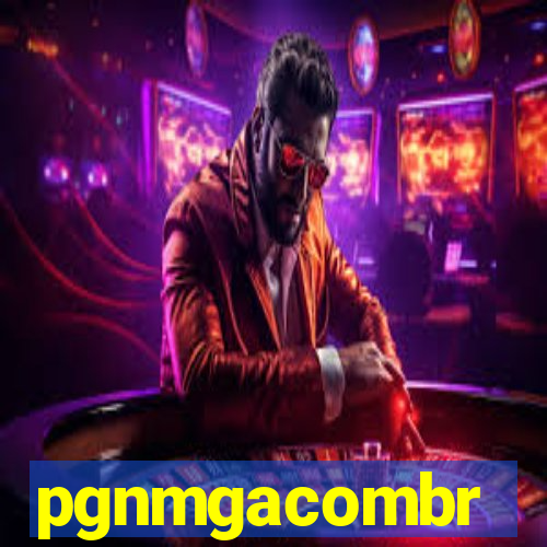 pgnmgacombr