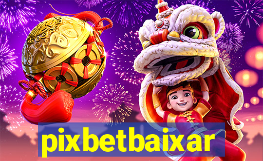 pixbetbaixar