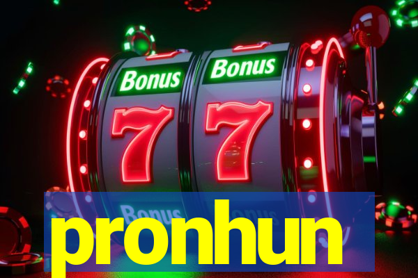 pronhun