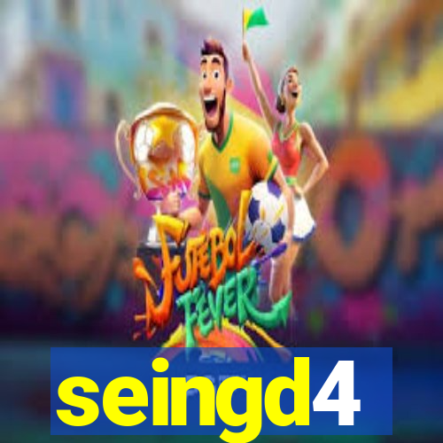 seingd4