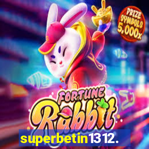 superbetin1312.com