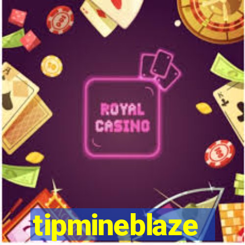 tipmineblaze