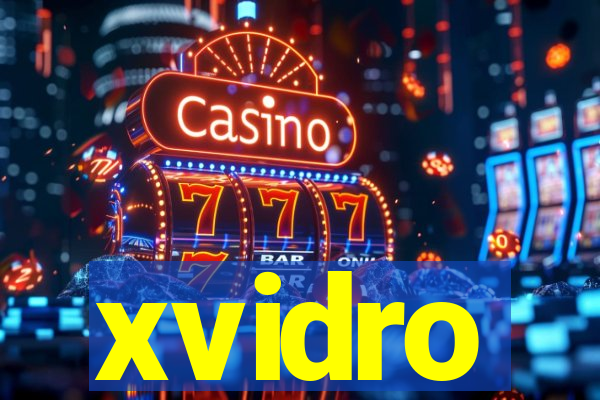 xvidro