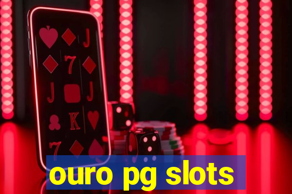 ouro pg slots