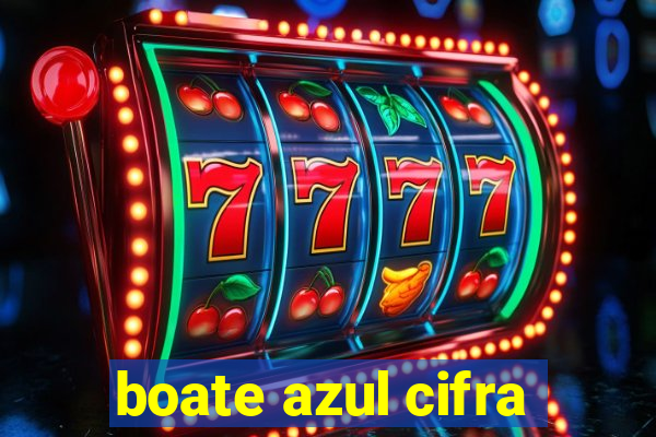 boate azul cifra