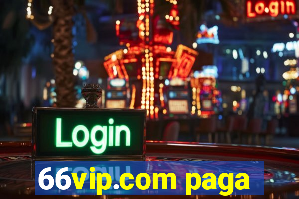 66vip.com paga