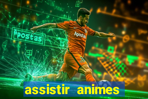 assistir animes online nz