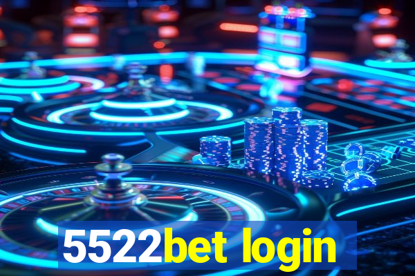 5522bet login