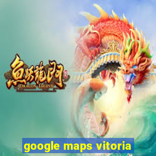 google maps vitoria