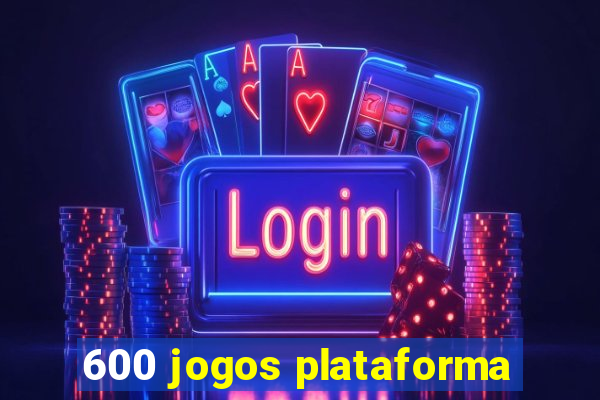 600 jogos plataforma