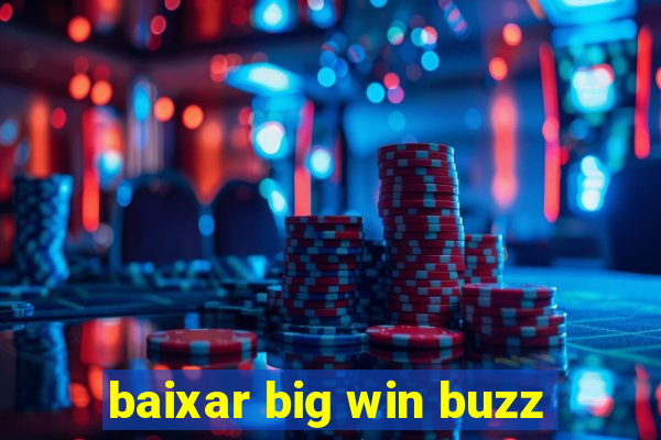 baixar big win buzz