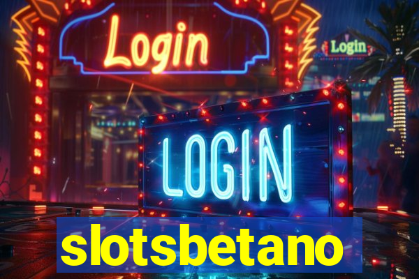 slotsbetano