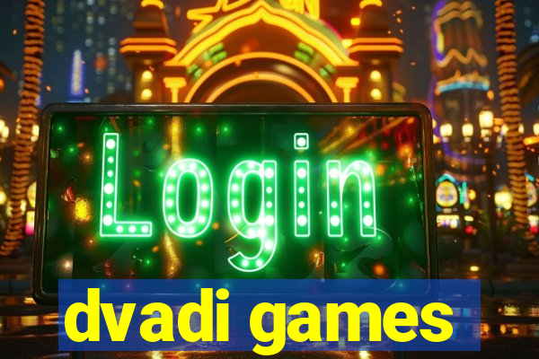 dvadi games