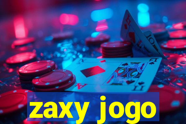 zaxy jogo