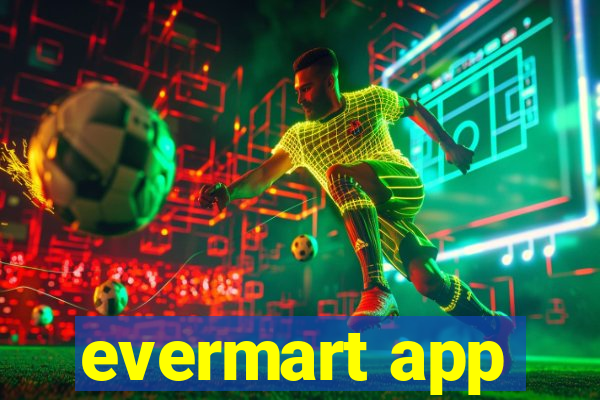 evermart app